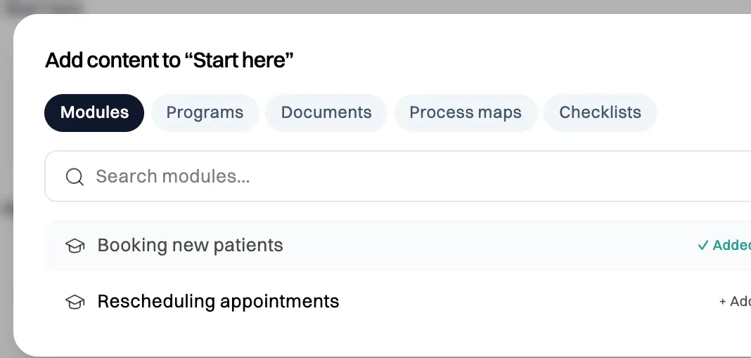 Add content to Start here, on the Modules tab: Booking new patients marked Added, and Rescheduling appointments with + Add. Tabs for Programs, Documents, Process maps and Checklists